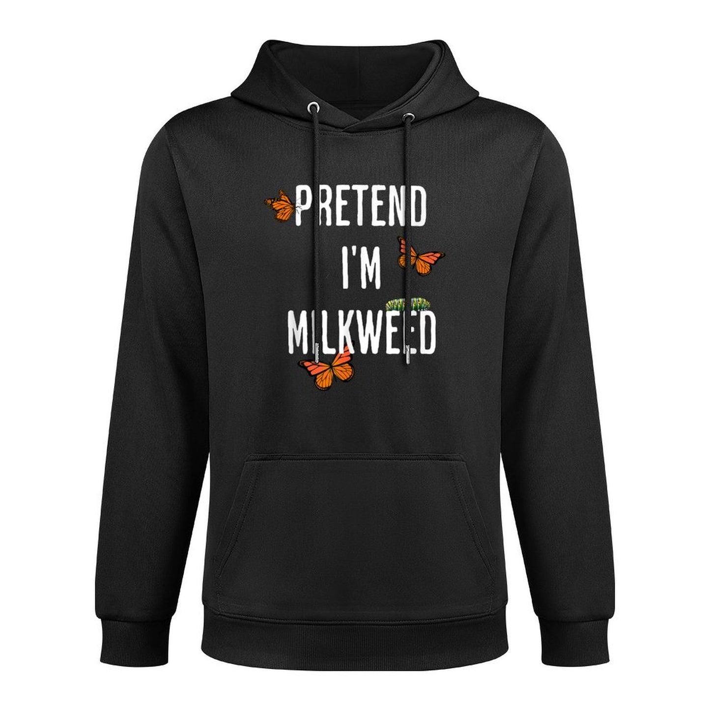 Pretend Im Milkweed, Funny Easy Halloween Costume Breathable Fabric Hoodie