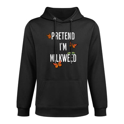 Pretend Im Milkweed, Funny Easy Halloween Costume Breathable Fabric Hoodie