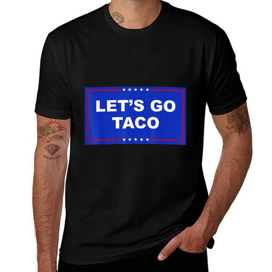 Let's Go Taco Let's Go Taco  Easy-care T-Shirt