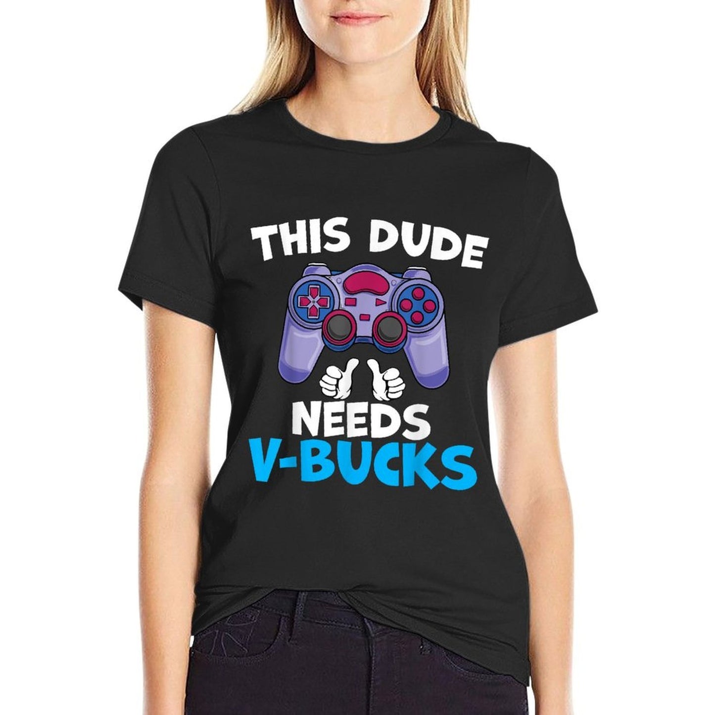 Funny This Dude Needs V-Bucks Will Work For Bucks Gamer  Rolled Sleeves T-Shirt