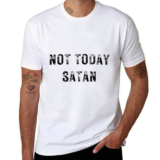 Not Today Satan Funny Graphic  High-quality Stitching T-Shirt