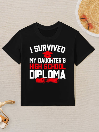 I Survived My Daughter&#39;s High School Diploma, Graduation Kids T-Shirt