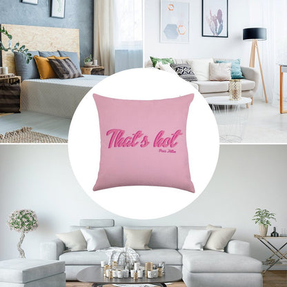 That's Hot Paris Hilton Text Print Linen Throw Pillow Cover