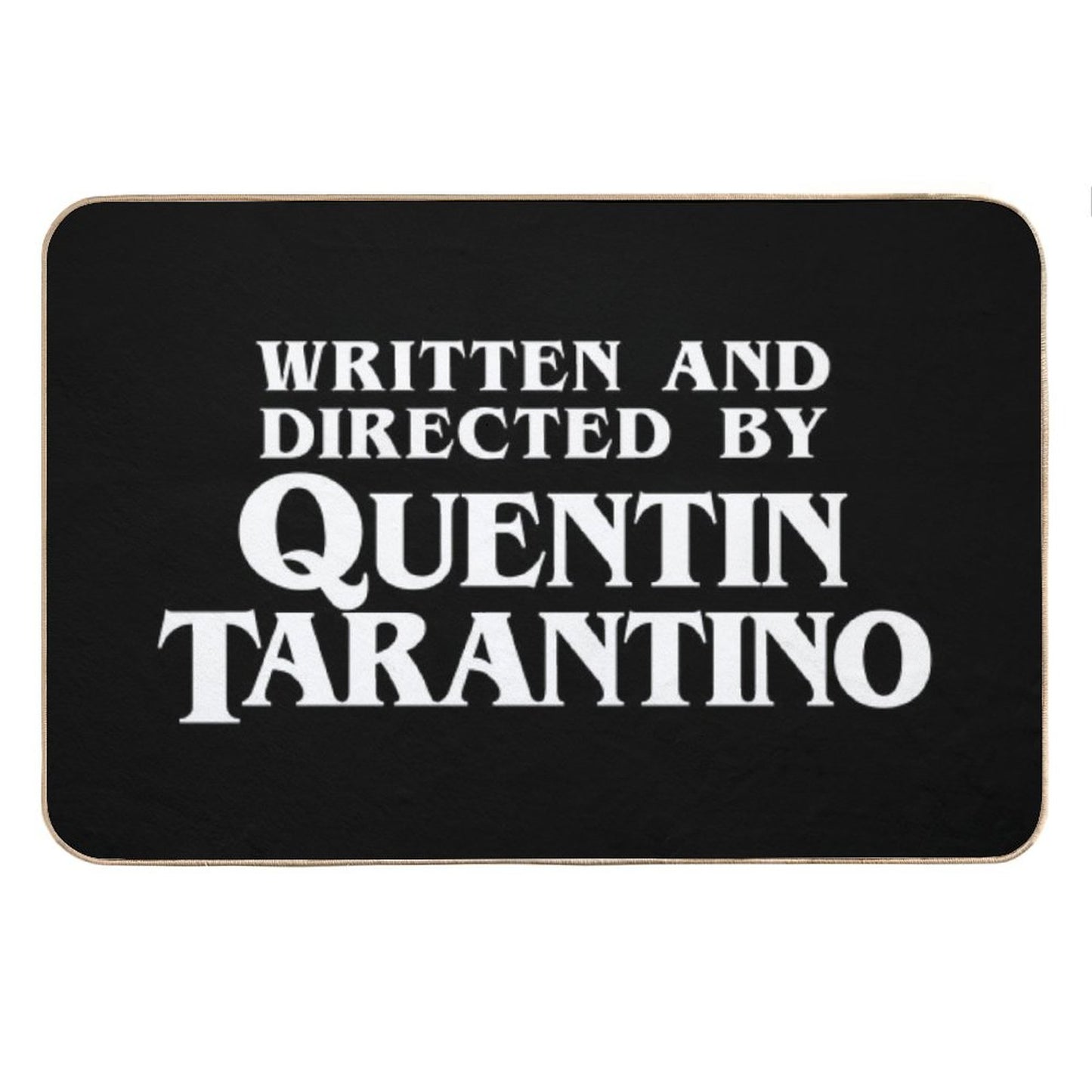 Written And Directed by Quentin Tarantino Bath Mat