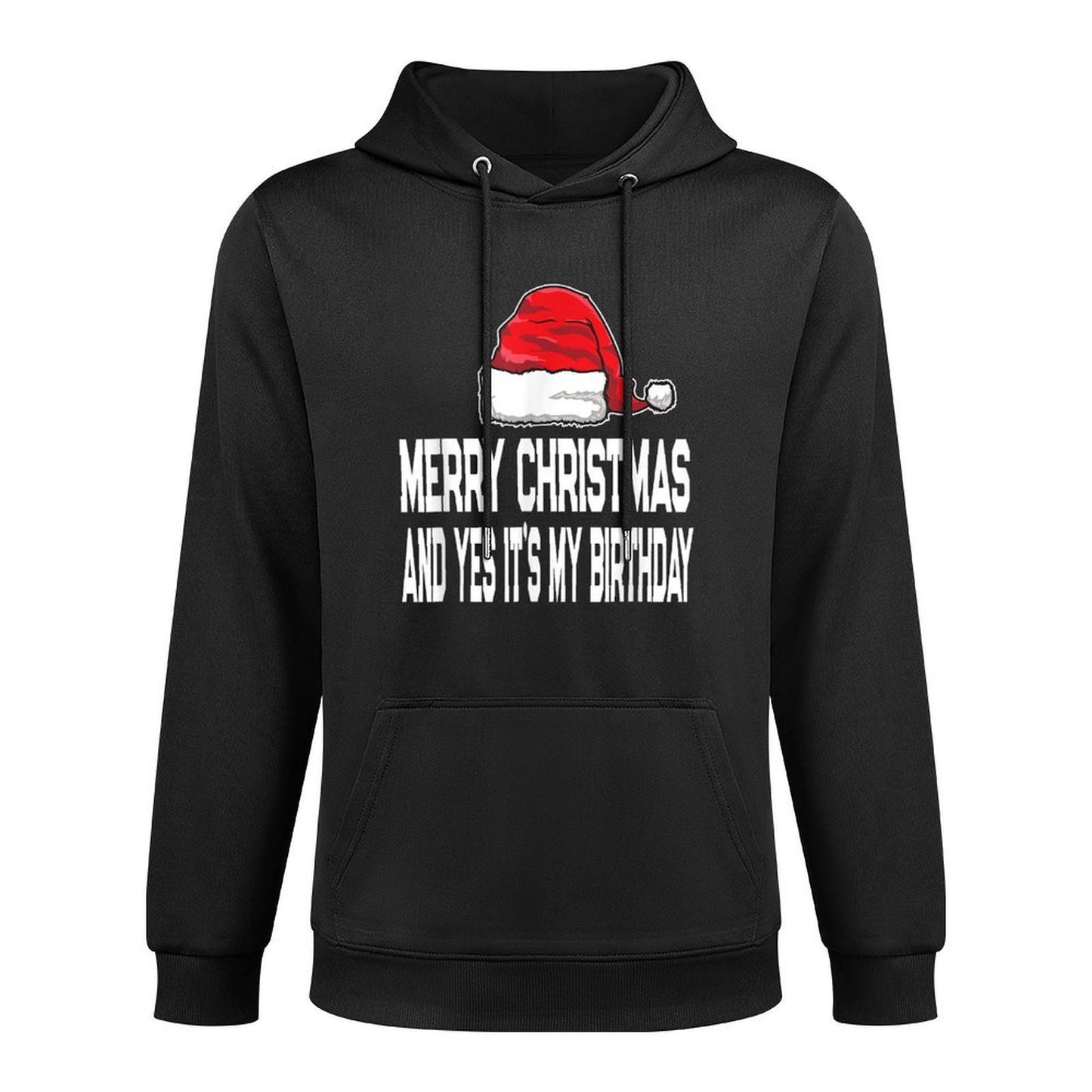 Merry Christmas And Yes Its My Birthday December 25th Versatile Streetwear Hoodie