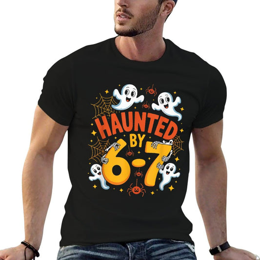 Haunted by 6-7 Funny Halloween 6-7 Costume  Affordable Price T-Shirt