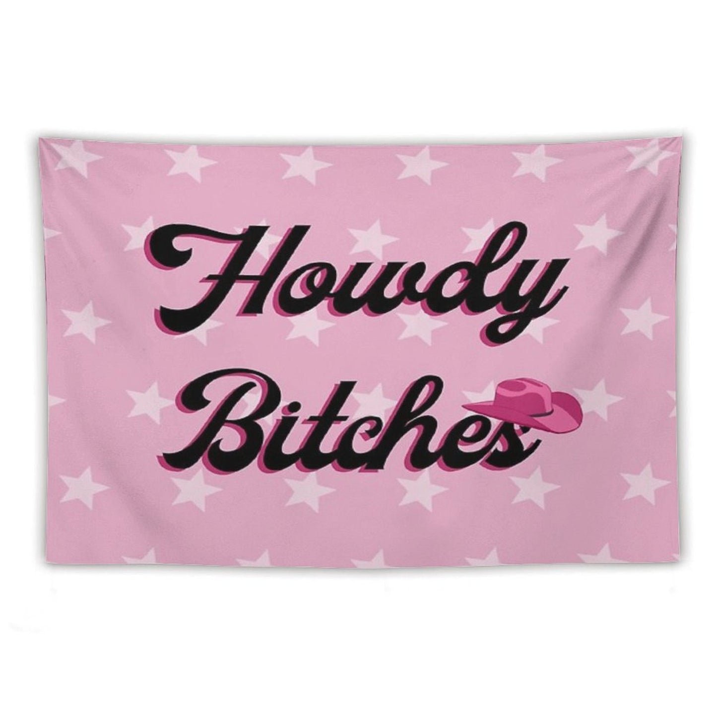 Howdy Bitches Tapestry