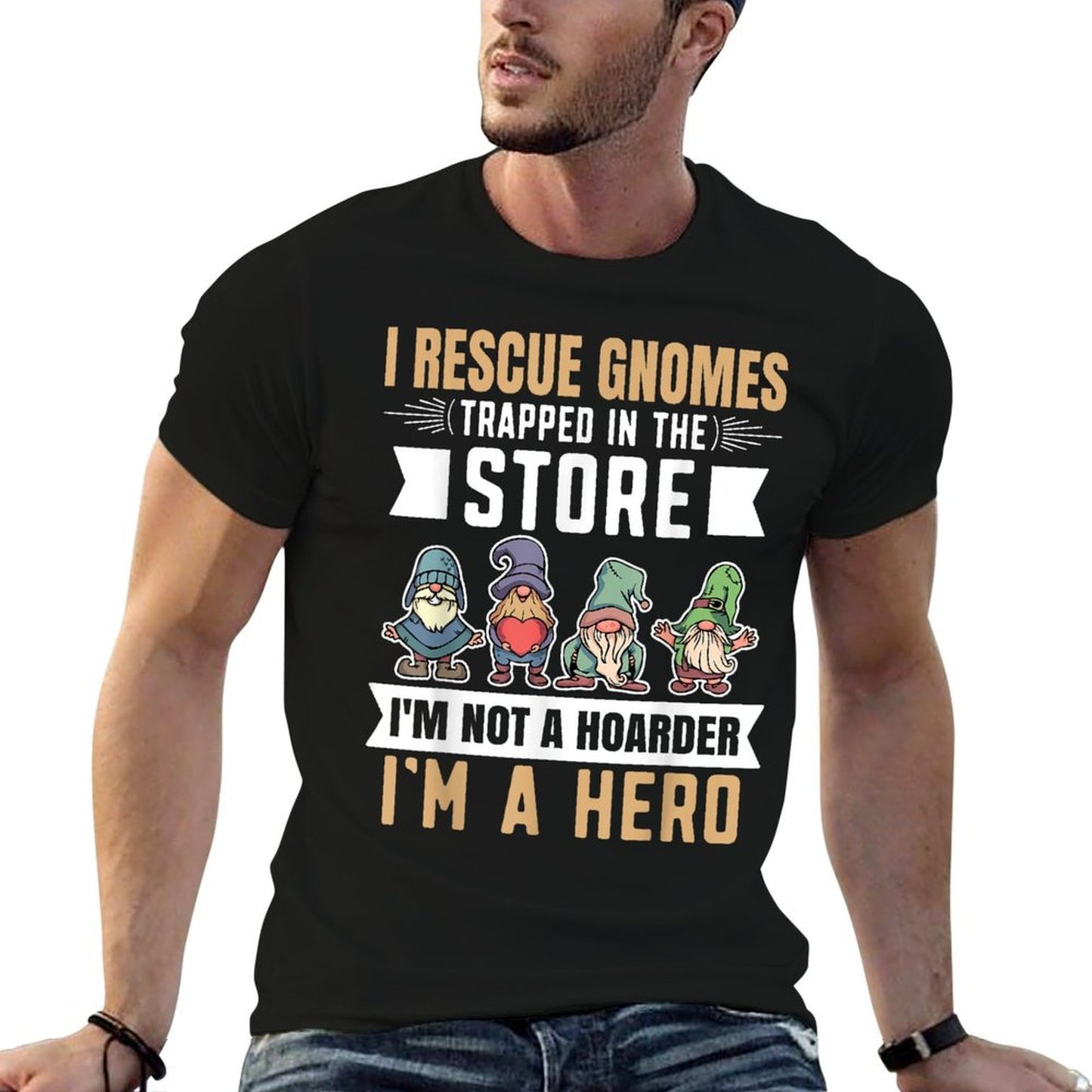 Garden Lover I Rescue Gnomes Not A Hoarder A Hero Gardener T-Shirt