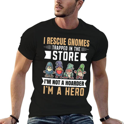 Garden Lover I Rescue Gnomes Not A Hoarder A Hero Gardener T-Shirt