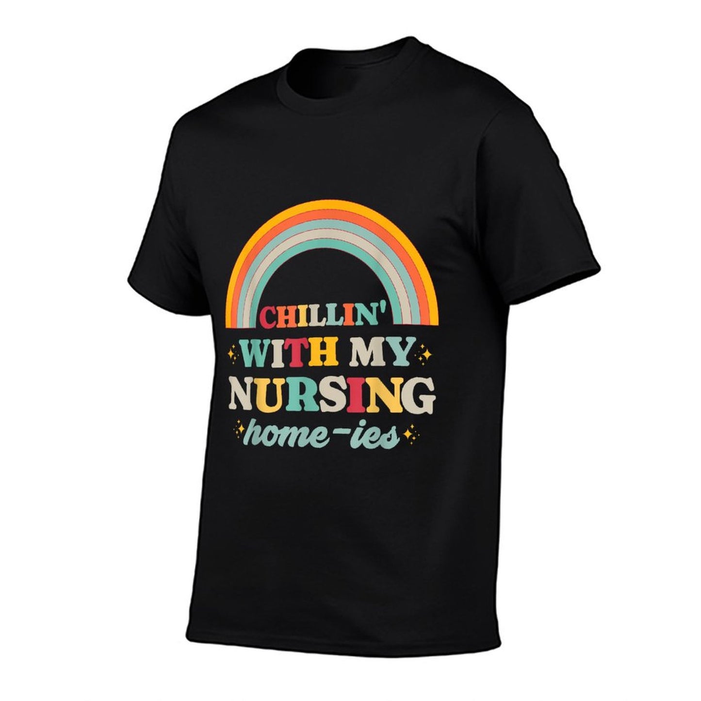 Chillin&#39; With My Nursing Home-ies Funny Nursing Home Staff T-Shirt