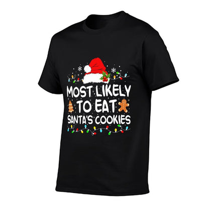 Most Likely to Eat Santas Cookies Funny Family Christmas  High-quality Stitching T-Shirt