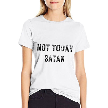 Not Today Satan Funny Graphic  High-quality Stitching T-Shirt