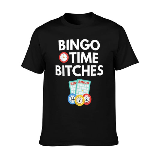 Bingo Time Bitches Funny Bingo Player Game Lover Gift Humor T-Shirt