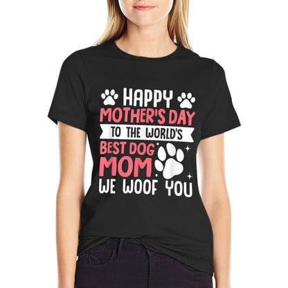 Happy Mother&#39;s Day To The World Best Dog Mom T-Shirt
