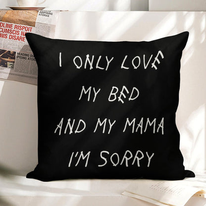 I Only Love My Bed And My Mama I'm Sorry Drake Lyrics God's Plan Linen Throw Pillow Cover