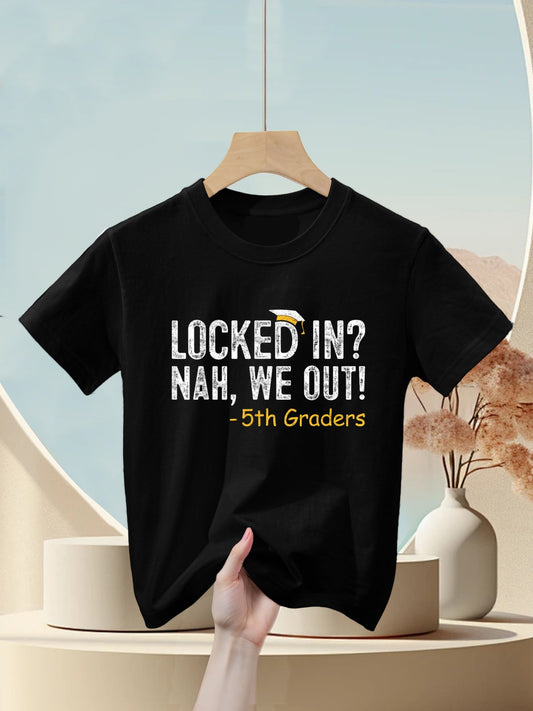 Locked In We Out 5th Grade Graduation Gifts Fifth Graders Kids T-Shirt