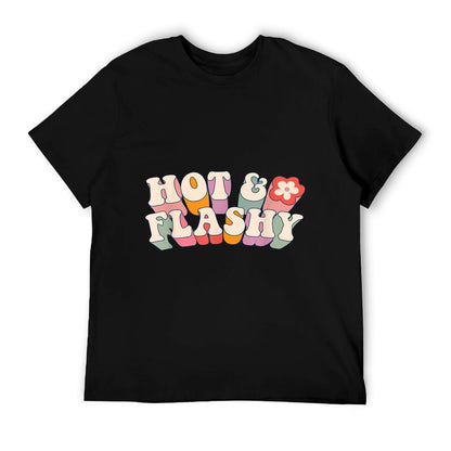 Funny Menopause, Hot Flashes, for Women, Hot And Flashy T-Shirt