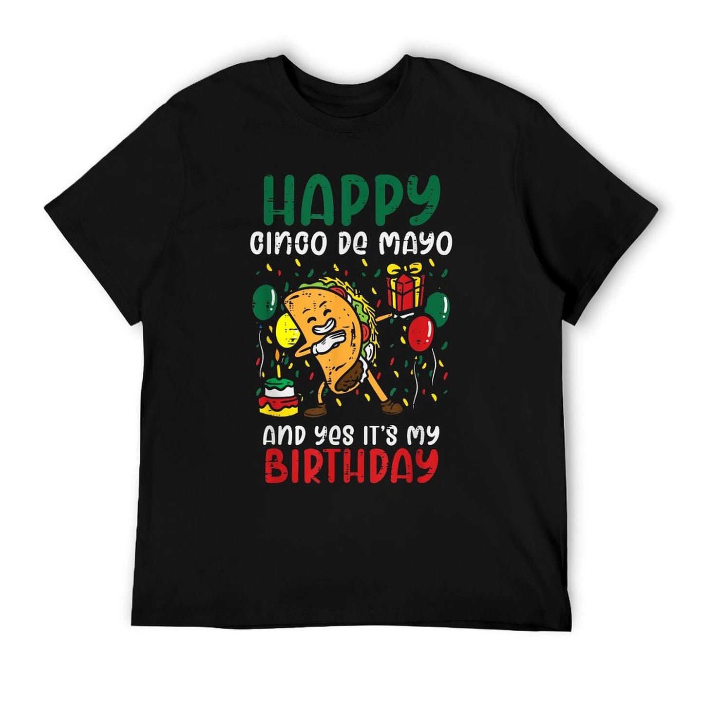 Happy Cinco De Mayo And Yes It&#39;s My Birthday Dabbing Taco T-Shirt