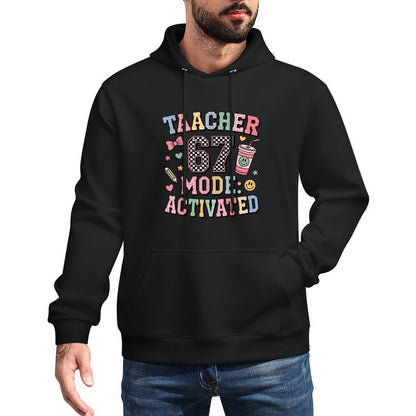 Funny Teacher 67 Mode Activated Educator Humor Design Adjustable Hood Hoodie