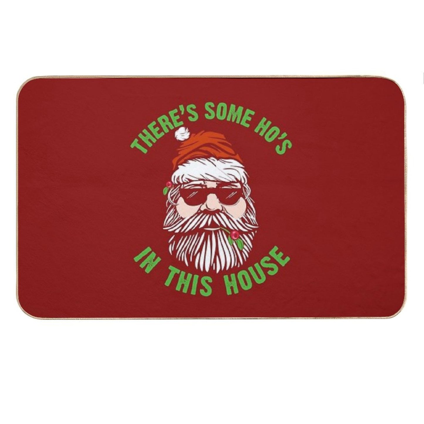 There's Some Ho's In This House Inappropriate Christmas Naughty Santa Funny Gifts Bath Mat