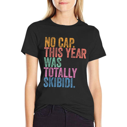End Of The Year Teacher No Cap This Year Was Totally  Trendy Pattern T-Shirt
