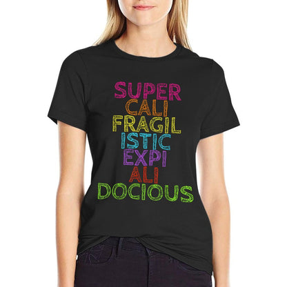 Supercalifragilisticexpialidocious Tshirt T-Shirt