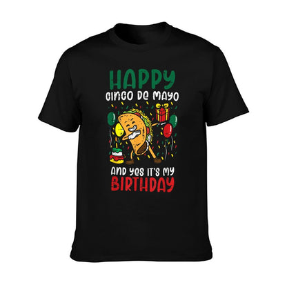 Happy Cinco De Mayo And Yes It&#39;s My Birthday Dabbing Taco T-Shirt
