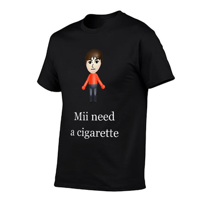 Mii Need A Cigarette T-Shirt