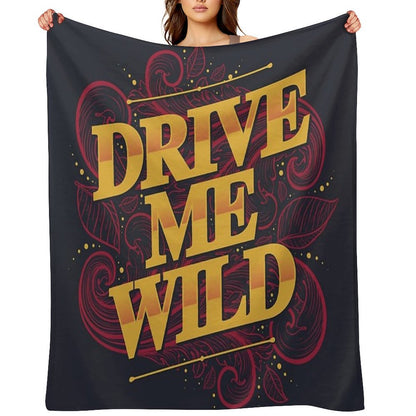 DRIVE ME WILD Throw Blanket