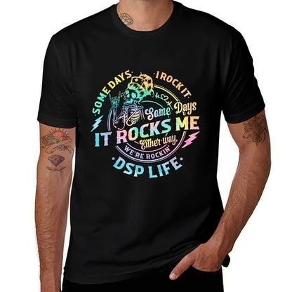 Tie Dye Some Days I Rock It Some Days It Rocks Me DSP Life  Quick-drying T-Shirt