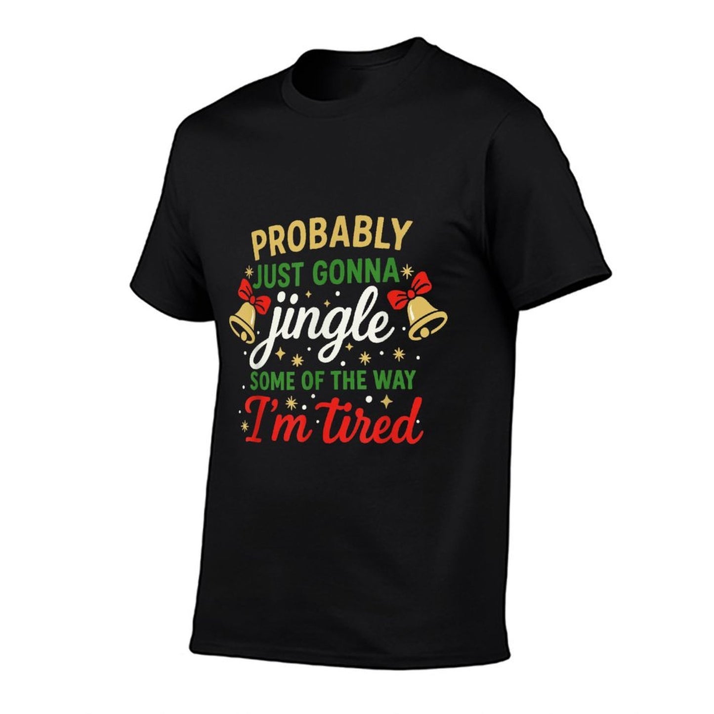 Probably Gonna Jingle Part of The Way Funny Christmas  Heathered Texture T-Shirt