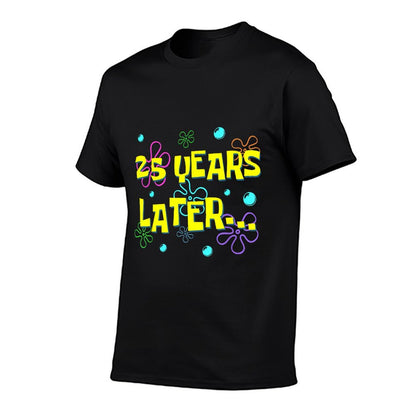 25 Years Later 25th Birthday Party 25 Year Old Funny Meme T-Shirt
