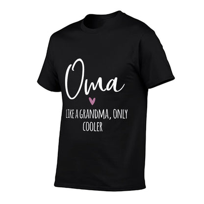 Oma Like A Grandma Only Cooler Heart Mother&#39;s Day Oma T-Shirt