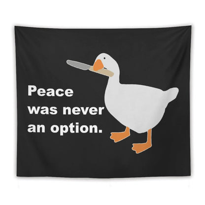 Peace Was Never An Option Goose Duck Tapestry