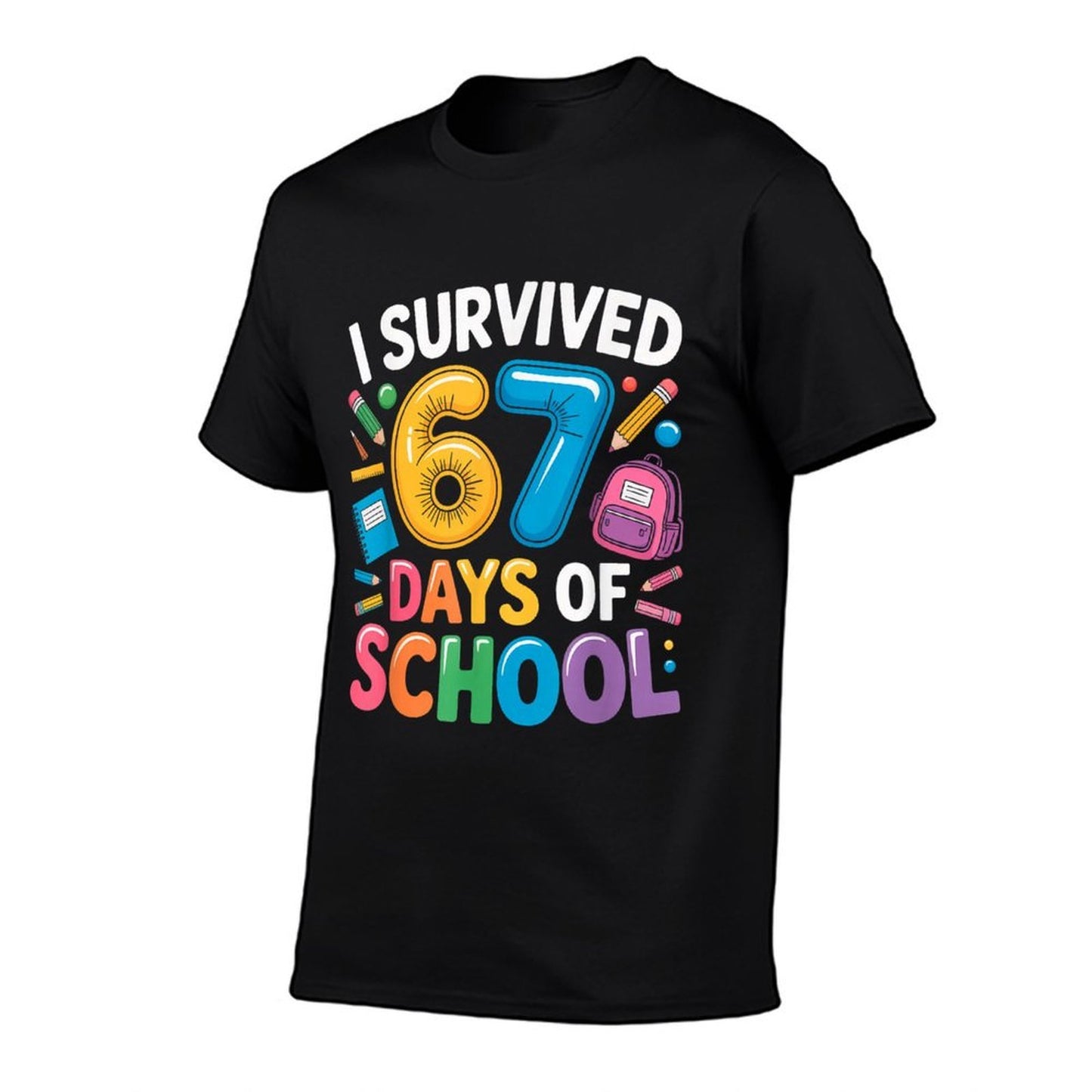 I Survived 67 Days of School Funny 67 Teachers Students Meme  Cotton T-Shirt