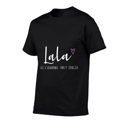 Lala Like A Grandma Only Cooler Mother&#39;s Day T-Shirt