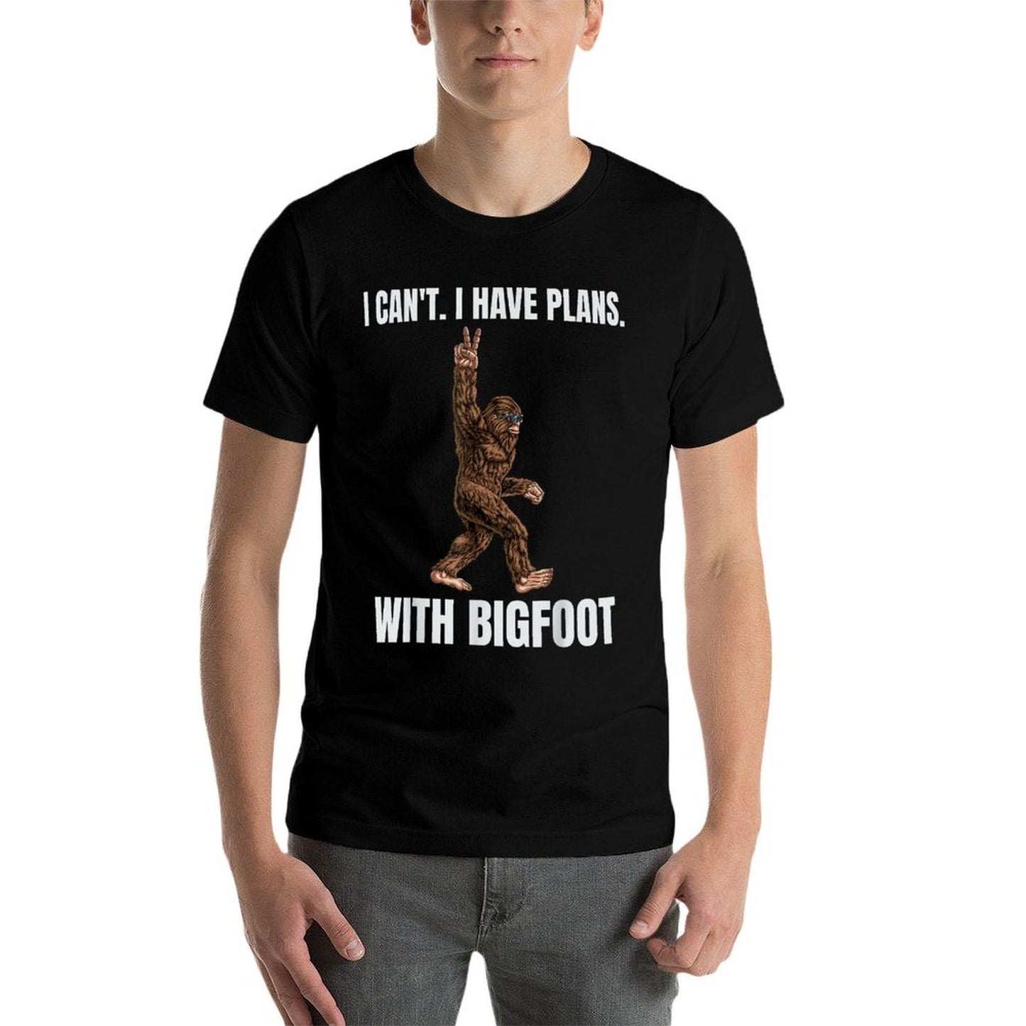 I Cant I Have Plans With Bigfoot Funny Sasquatch Big Foot  Easy-care T-Shirt