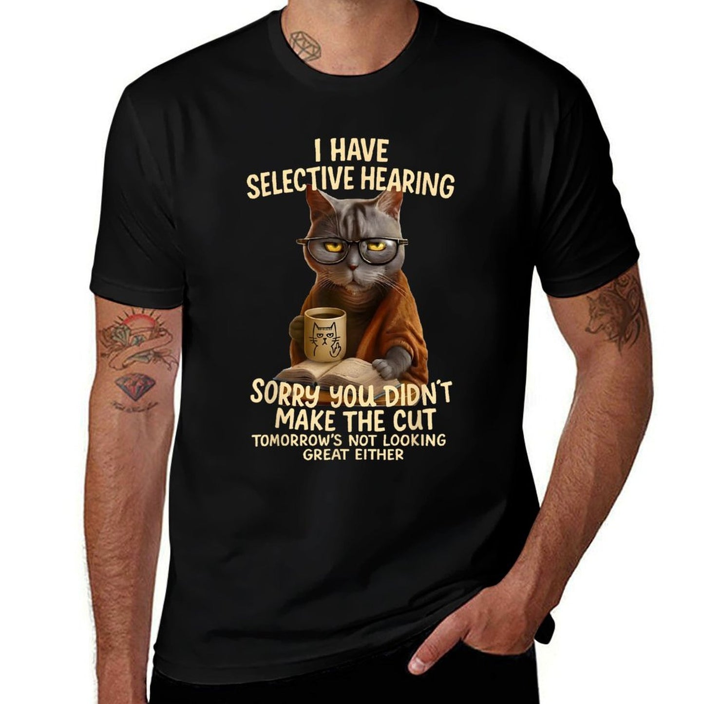 Cat Have Selective Hearing You Didnt Make Cut Funny 0LZ3LI  High-quality Stitching T-Shirt