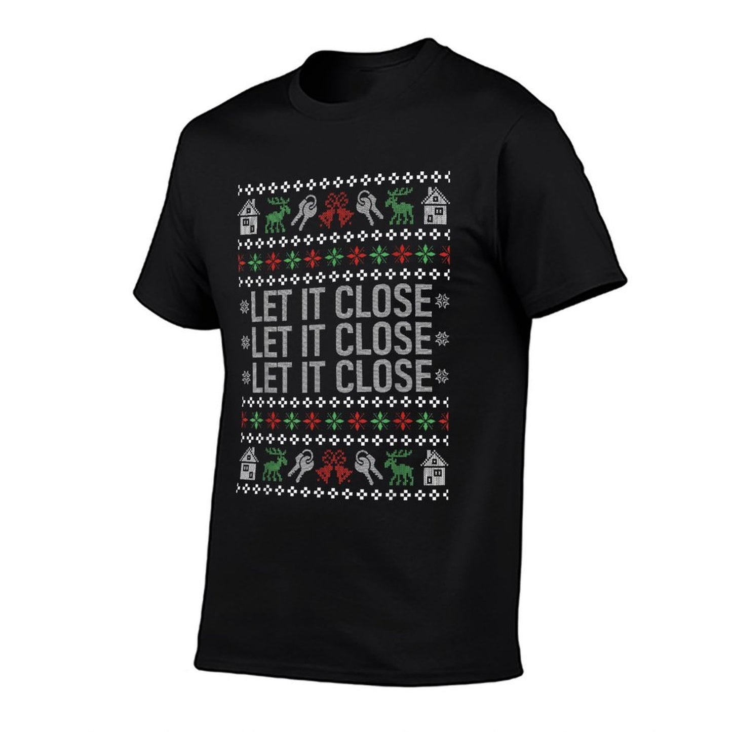 Real Estate Ugly Christmas Sweaters Realtor Let It Close  Moisture-wicking T-Shirt