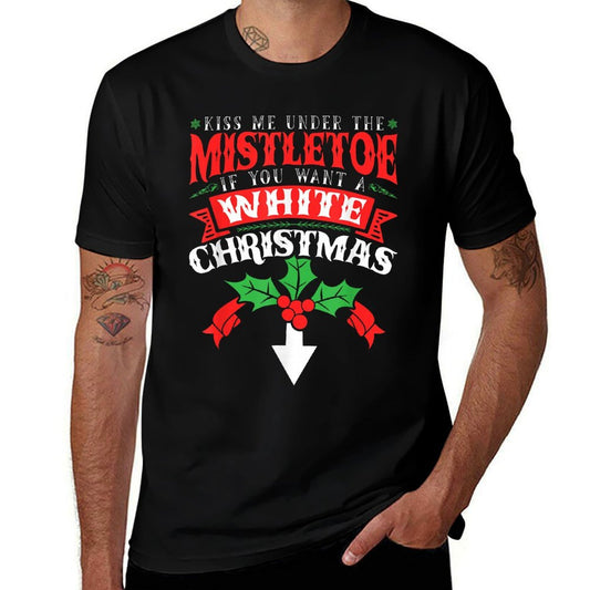 Kiss Me Under The Mistletoe, Inappropriate Christmas 2021  Fade-proof Color T-Shirt