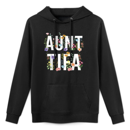 I Am Aunt Tifa Aunt Tifa Funny Aunt Tifa Unisex Design Hoodie