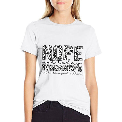 Nope Not Today Tomorrows Not Looking Good Either Leopard  Heathered Texture T-Shirt