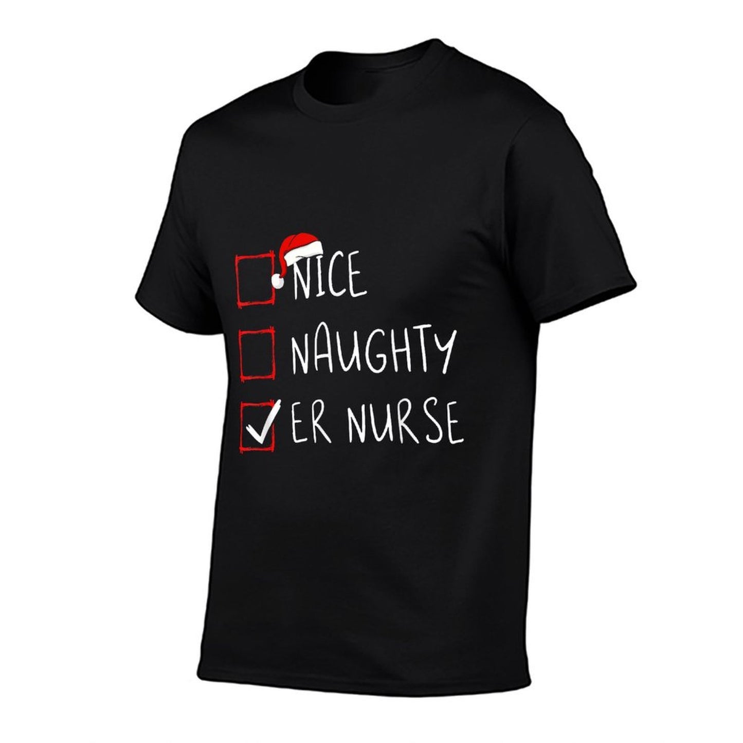 Nice Naughty ER Nurse Christmas List Santa Claus Xmas  Soft T-Shirt