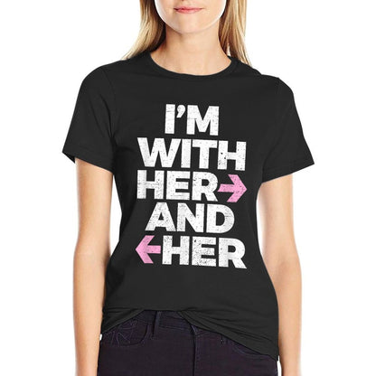 I’m With Her And Her Throuple Polyamory Polyamorous T-Shirt