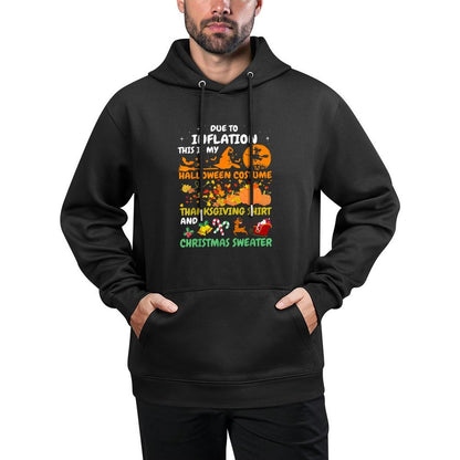 Due To Inflation This Is My Halloween Thanksgiving Christmas Easy Care Hoodie