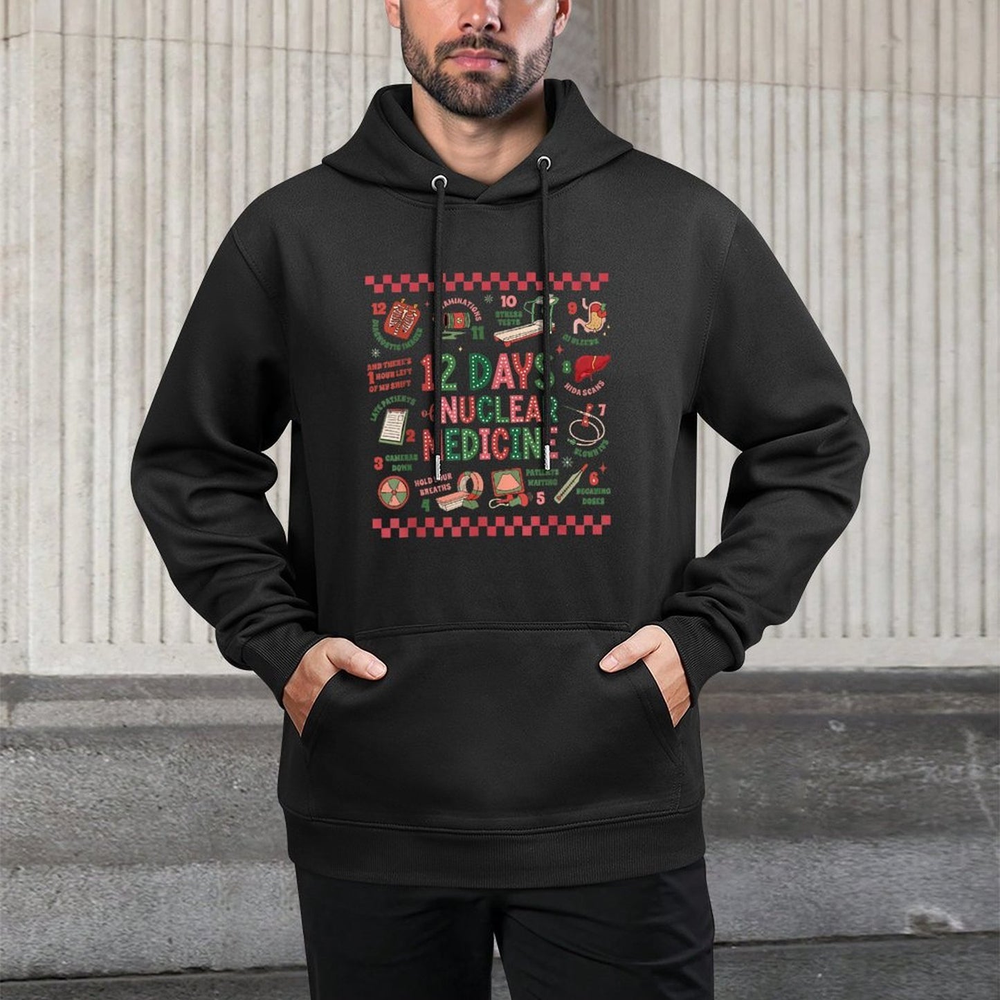 12 Days of Nuclear Medicine Christmas Radiology Nuc Med Tech Layering Staple Hoodie
