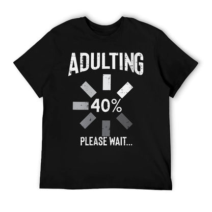 Womens Adulting 40 Percent Please Wait Funny 40th Birthday Gift  Versatile T-Shirt
