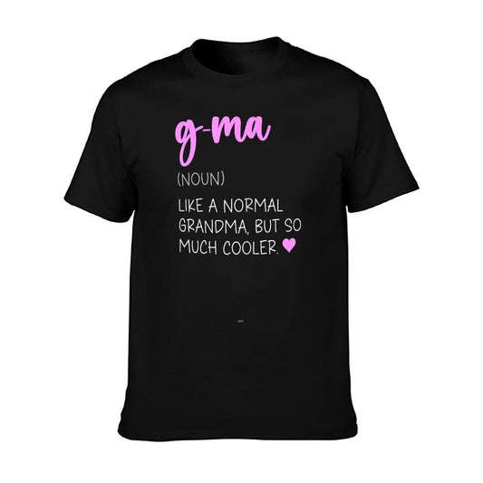 G-Ma Definition Cute Mother&#39;s Day Noun GMa T-Shirt