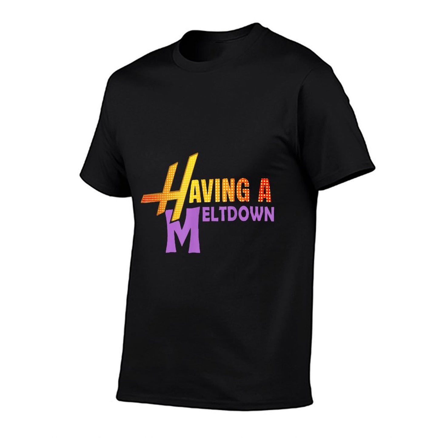 Having A Meltdown Funny Retro Having A Meltdown Quote  Cotton T-Shirt