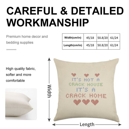 ITS NOT A CRACK HOUSE ITS A CRACK HOME Linen Throw Pillow Cover